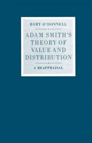 Adam Smith’s Theory of Value and Distribution: A Reappraisal de Rory O'Donnell