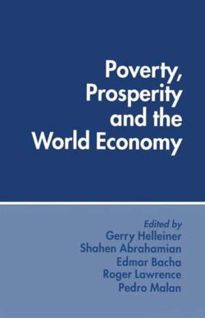 Poverty, Prosperity and the World Economy: Essays in Memory of Sidney Dell de Shahen Abrahamian