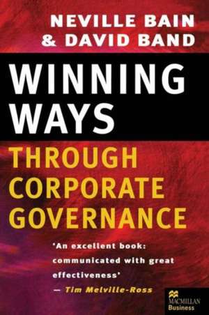 Winning Ways through Corporate Governance de Neville Bain