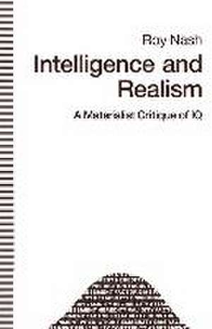 Intelligence and Realism: A Materialist Critique of IQ de Roy Nash