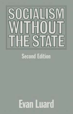 Socialism without the State de E. Luard