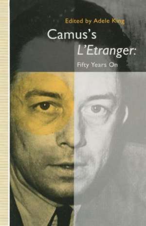 Camus’s L’Etranger: Fifty Years on de Adele King