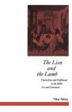 The Lion and the Lamb: Figuralism and Fulfilment in the Bible Art and Literature de David Jasper