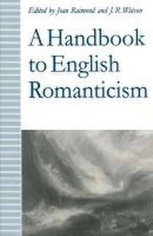 A Handbook to English Romanticism de Jean Raimond