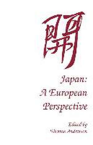 Japan: A European Perspective de Thomas Andersson