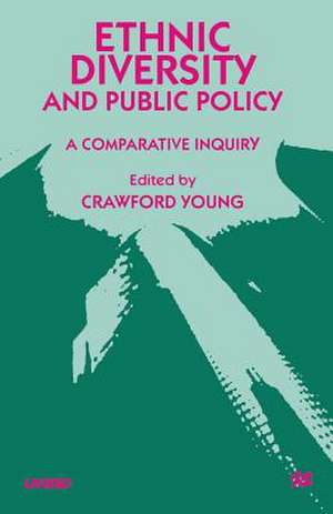 Ethnic Diversity and Public Policy: A Comparative Inquiry de C. Young