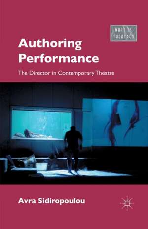 Authoring Performance: The Director in Contemporary Theatre de A. Sidiropoulou