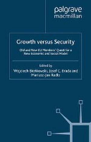 Growth versus Security: Old and New EU Members Quest for a New Economic and Social Model de W. Bienkowski