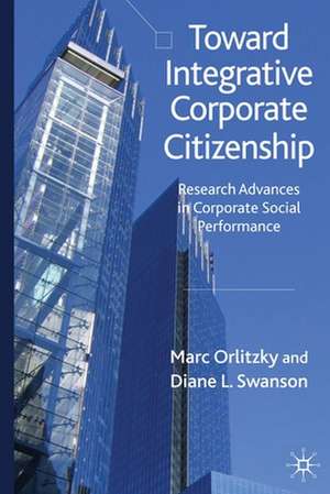 Toward Integrative Corporate Citizenship: Research Advances in Corporate Social Performance de M. Orlitzky