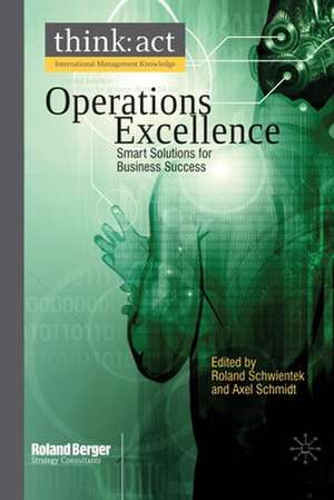 Operations Excellence: Smart Solutions for Business Success de R. Schwientek