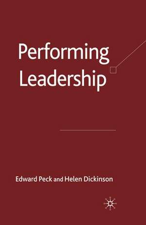 Performing Leadership de E. Peck