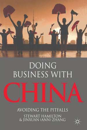 Doing Business With China: Avoiding the Pitfalls de S. Hamilton