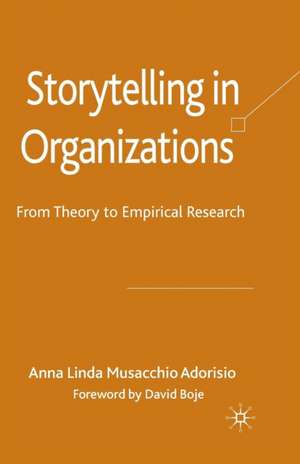 Storytelling in Organizations: From Theory to Empirical Research de Kenneth A. Loparo