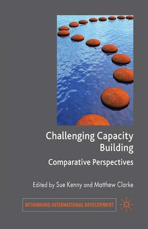 Challenging Capacity Building: Comparative Perspectives de S. Kenny
