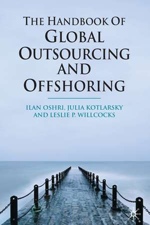 The Handbook of Global Outsourcing and Offshoring de I. Oshri