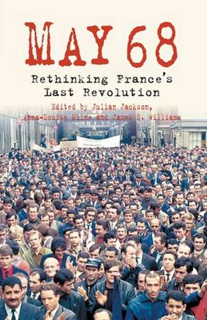 5/1/1968: Rethinking France's Last Revolution de J. Jackson