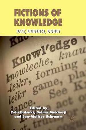 Fictions of Knowledge: Fact, Evidence, Doubt de Y. Batsaki