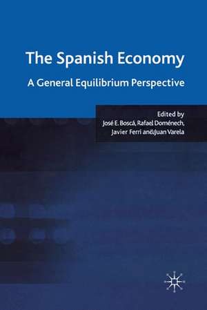 The Spanish Economy: A General Equilibrium Perspective de J. Boscá