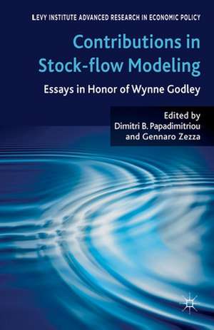 Contributions to Stock-Flow Modeling: Essays in Honor of Wynne Godley de D. Papadimitriou