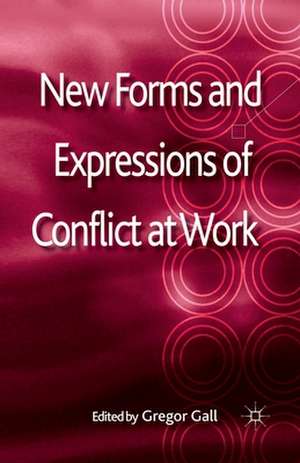 New Forms and Expressions of Conflict at Work de G. Gall