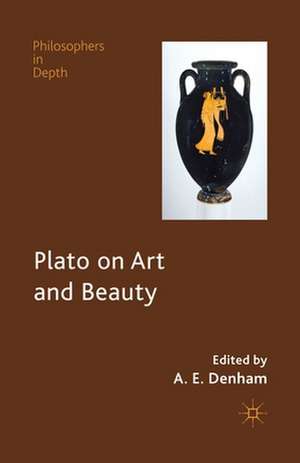 Plato on Art and Beauty de Alison Denham