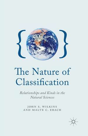 The Nature of Classification: Relationships and Kinds in the Natural Sciences de J. Wilkins