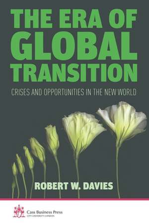 The Era of Global Transition: Crises and Opportunities in the New World de R. Davies