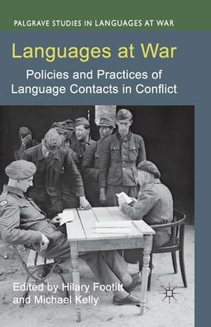 Languages at War: Policies and Practices of Language Contacts in Conflict de H. Footitt