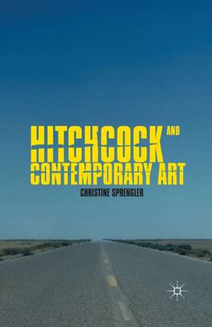 Hitchcock and Contemporary Art de C. Sprengler