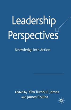 Leadership Perspectives: Knowledge into Action de Kenneth A. Loparo