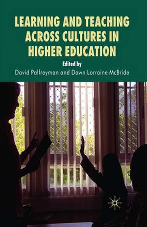 Learning and Teaching Across Cultures in Higher Education de D. Palfreyman