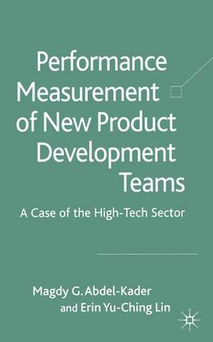 Performance Measurement of New Product Development Teams: A Case of the High-Tech Sector de Kenneth A. Loparo