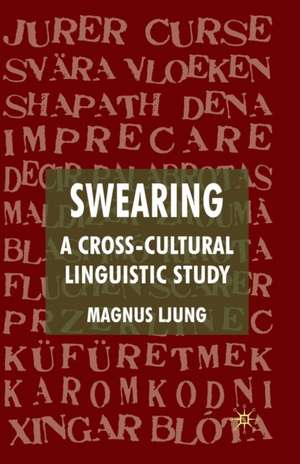 Swearing: A Cross-Cultural Linguistic Study de M. Ljung