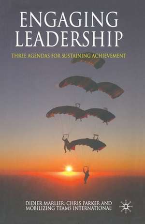 Engaging Leadership: Three Agendas for Sustaining Achievement de D. Marlier