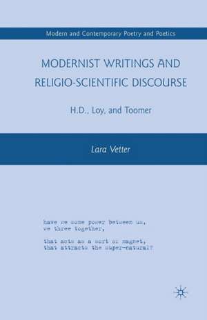 Modernist Writings and Religio-scientific Discourse: H.D., Loy, and Toomer de L. Vetter