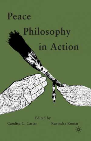 Peace Philosophy in Action de Candice C. Carter