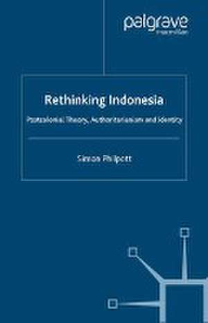Rethinking Indonesia de S. Philpott