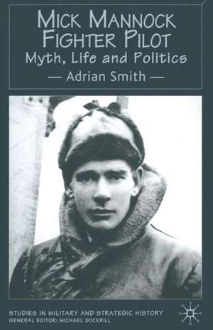 Mick Mannock, Fighter Pilot de A. Smith