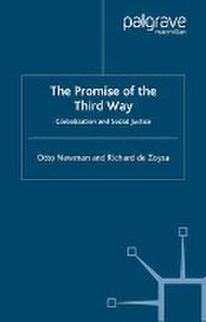 The Promise of the Third Way: Globalization and Social Justice de O. Newman