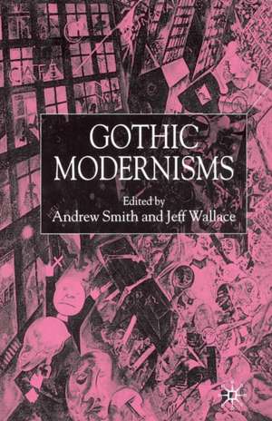 Gothic Modernisms de A. Smith