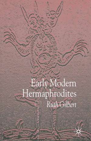 Early Modern Hermaphrodites: Sex and Other Stories de R. Gilbert