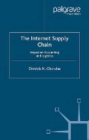 The Internet Supply Chain: Impact on Accounting and Logistics de D. Chorafas