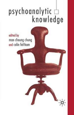 Psychoanalytic Knowledge de M. Chung