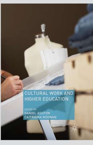 Cultural Work and Higher Education de D. Ashton