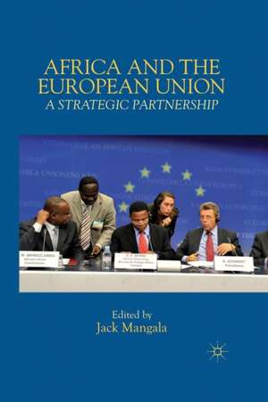 Africa and the European Union: A Strategic Partnership de J. Mangala