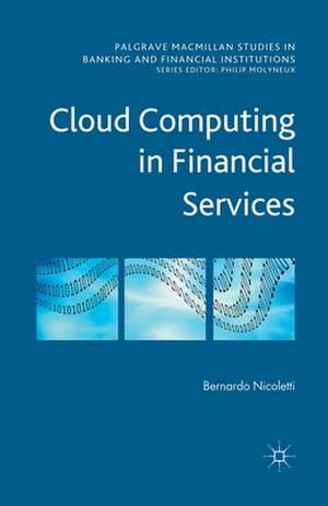 Cloud Computing in Financial Services de B. Nicoletti