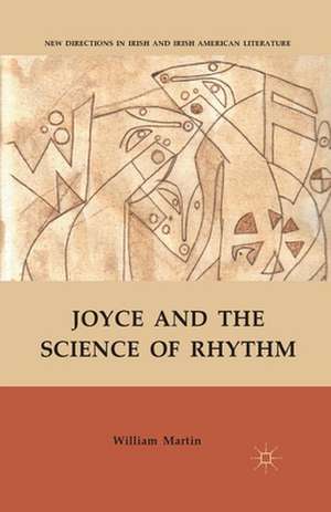 Joyce and the Science of Rhythm de W. Martin