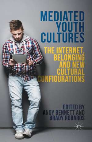 Mediated Youth Cultures: The Internet, Belonging and New Cultural Configurations de A. Bennett