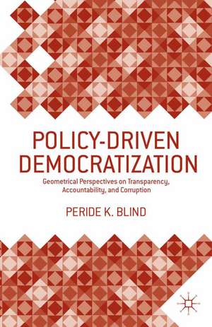 Policy-Driven Democratization: Geometrical Perspectives on Transparency, Accountability, and Corruption de Peride K. Blind