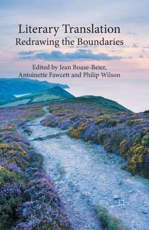 Literary Translation: Redrawing the Boundaries de J. Boase-Beier